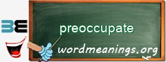 WordMeaning blackboard for preoccupate